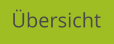 Übersicht